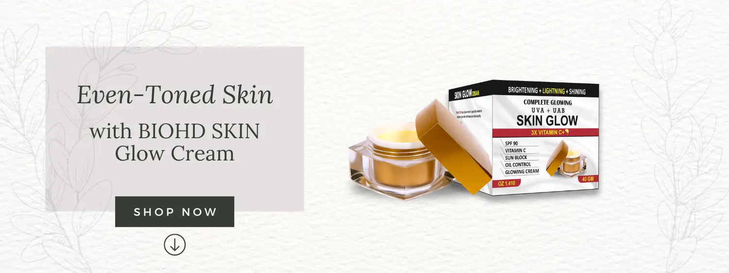 Even-Toned Skin with BIOHD SKIN Glow Cream